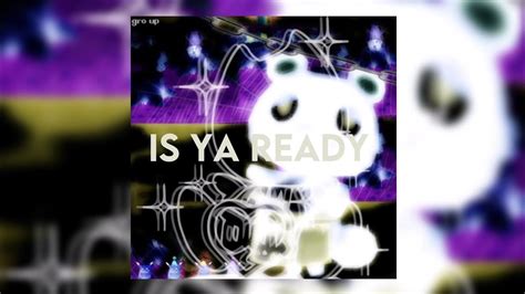 is ya ready sped up.